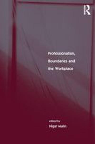 Professionalism, Boundaries and the Workplace