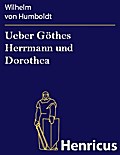 Ueber Göthes Herrmann und Dorothea