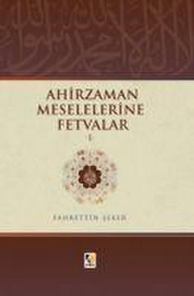 Ahirzaman Meselelerine Fetvalar 1