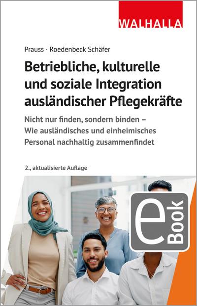 Betriebliche, kulturelle und soziale Integration ausländischer Pflegekräfte