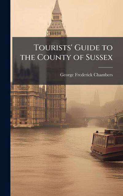 Tourists’ Guide to the County of Sussex