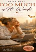 Too Much - AT WORK
