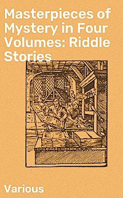 Masterpieces of Mystery in Four Volumes: Riddle Stories (eBook, EPUB) - Various