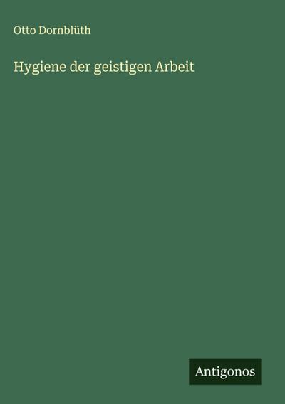 Hygiene der geistigen Arbeit