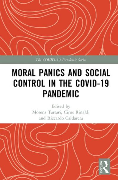 Moral Panics and Social Control in the COVID-19 Pandemic