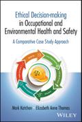 Ethical Decision-making in Occupational and Environmental Health and Safety