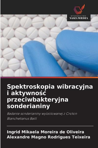 Spektroskopia wibracyjna i aktywno¿¿ przeciwbakteryjna sonderianiny