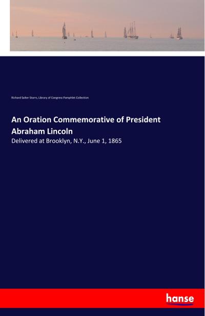 An Oration Commemorative of President Abraham Lincoln
