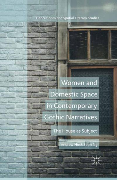 Women and Domestic Space in Contemporary Gothic Narratives