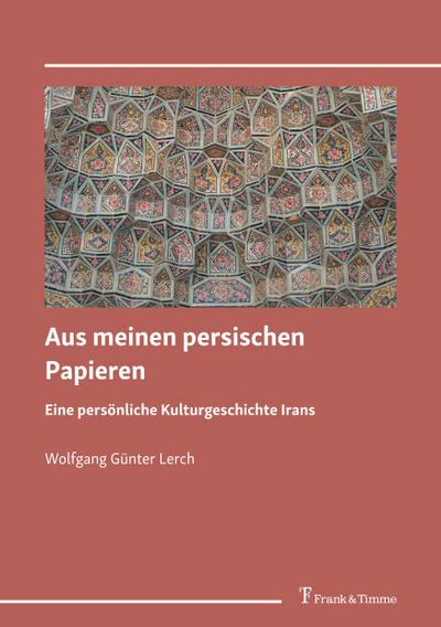 Aus meinen persischen Papieren