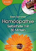 Homöopathie - Selbsthilfe mit 30 Mitteln