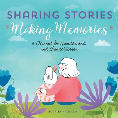 Sharing Stories, Making Memories