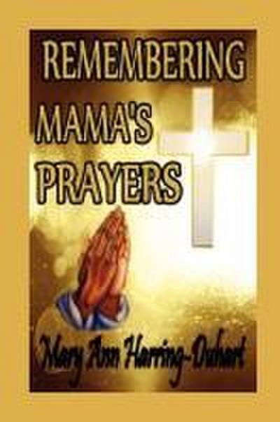 Remembering Mama’s Prayers
