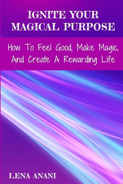 Ignite Your Magical Purpose