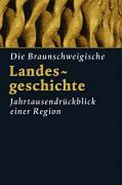 Die Braunschweigische Landesgeschichte