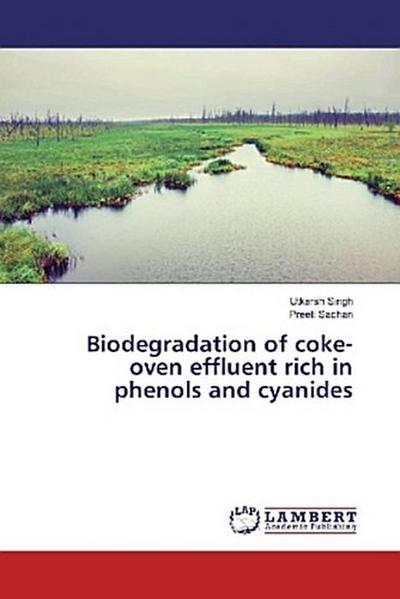 Biodegradation of coke-oven effluent rich in phenols and cyanides