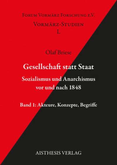 Gesellschaft statt Staat. Sozialismus und Anarchismus vor und nach 1848