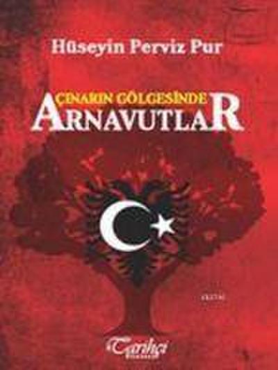 Cinarin Gölgesinde Arnavutlar