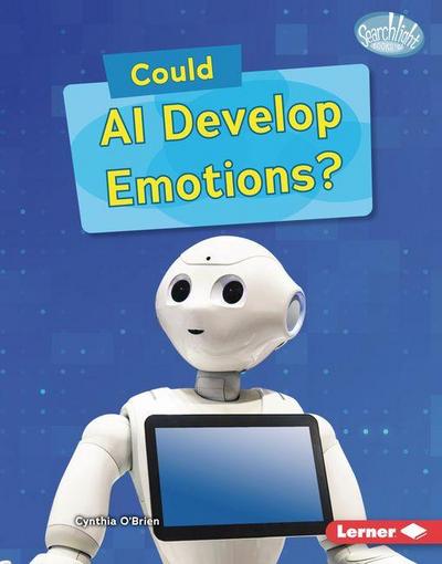 Could AI Develop Emotions?