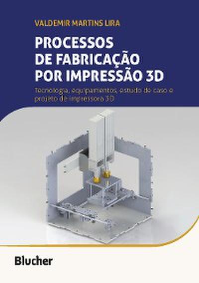 Processos de Fabricação por Impressão 3D