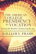 American College Presidency as Vocation