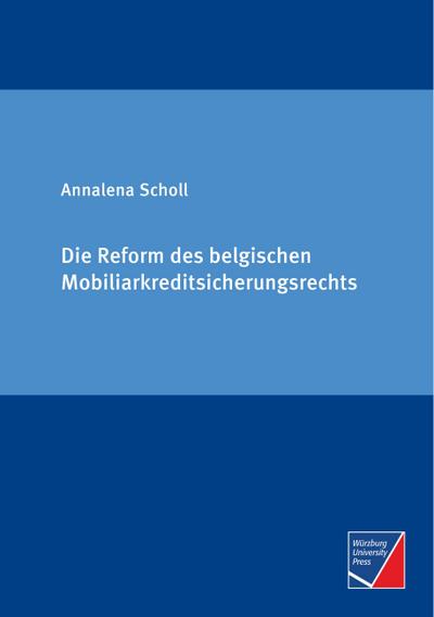 Die Reform des belgischen Mobiliarkreditsicherungsrechts