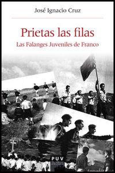 Prietas las filas : las falanges juveniles de Franco