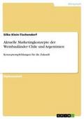 Aktuelle Marketingkonzepte der Weinbauländer Chile