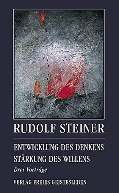 Entwicklung des Denkens. Stärkung des Willens