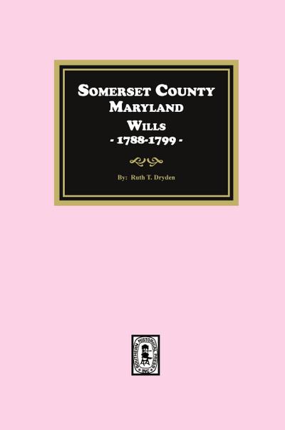 Somerset County, Maryland Wills, 1788-1799