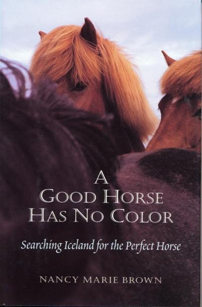 Good Horse Has No Color: Searching Iceland for the Perfect Horse