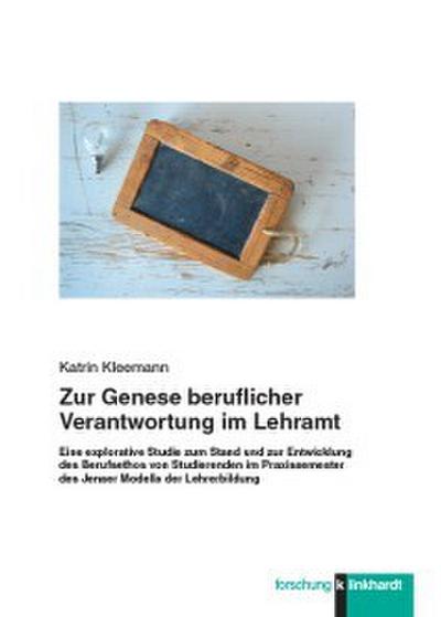 Zur Genese beruflicher Verantwortung im Lehramt