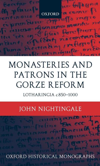Monasteries and Patrons in the Gorze Reform: Lotharingia C.850-1000 (Studies in Canadian Population)