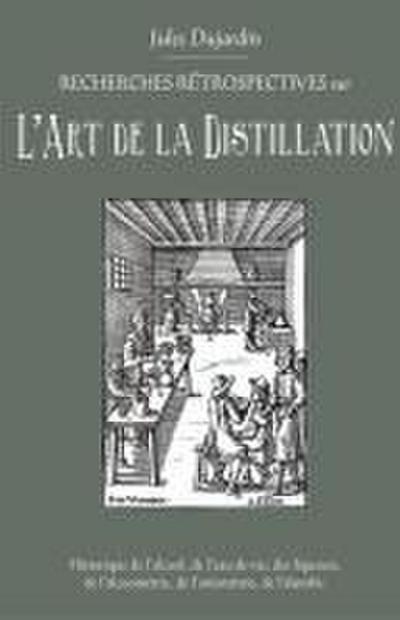 L’Art de La Distillation