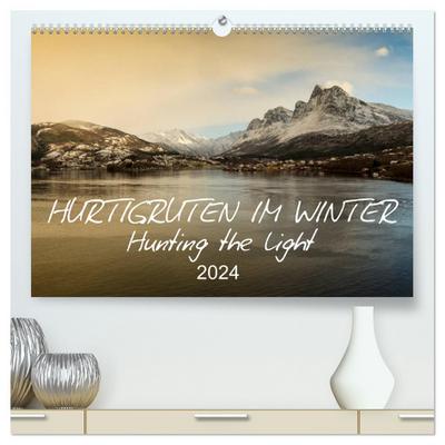 Hurtigruten im Winter - Hunting the light (hochwertiger Premium Wandkalender 2024 DIN A2 quer), Kunstdruck in Hochglanz