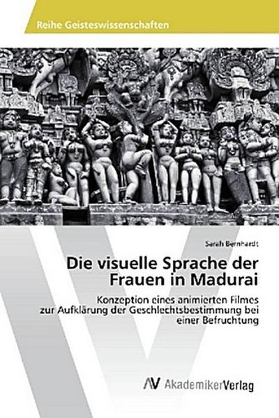 Die visuelle Sprache der Frauen in Madurai