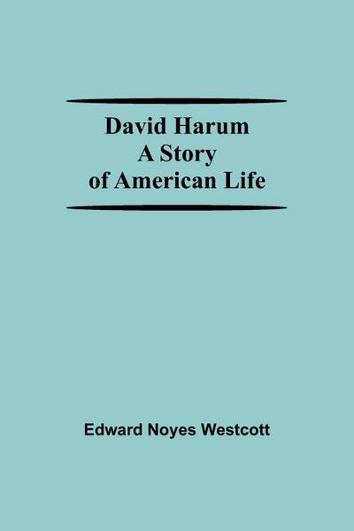 David Harum A Story Of American Life
