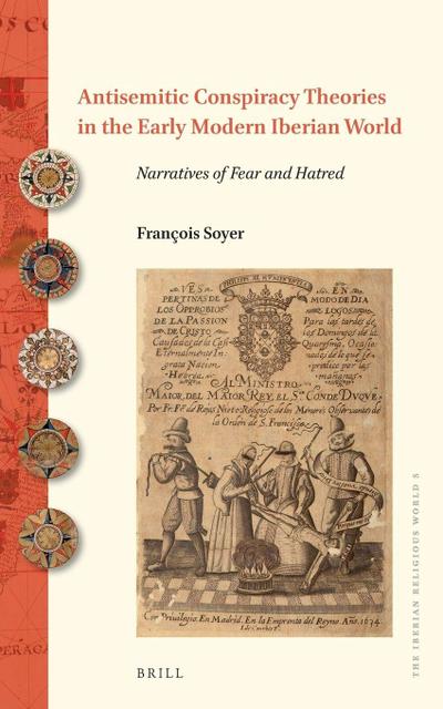 Antisemitic Conspiracy Theories in the Early Modern Iberian World