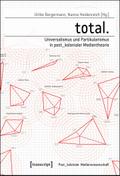total. – Universalismus und Partikularismus in post_kolonialer Medientheorie