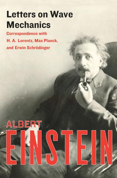 Einstein, A: Letters on Wave Mechanics