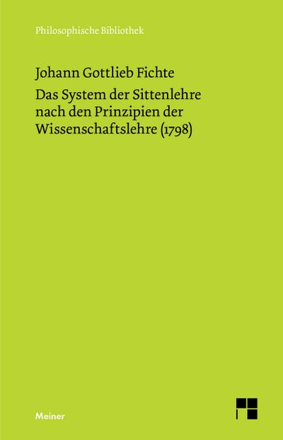 Das System der Sittenlehre nach den Prinzipien der Wissenschaftslehre (1798)