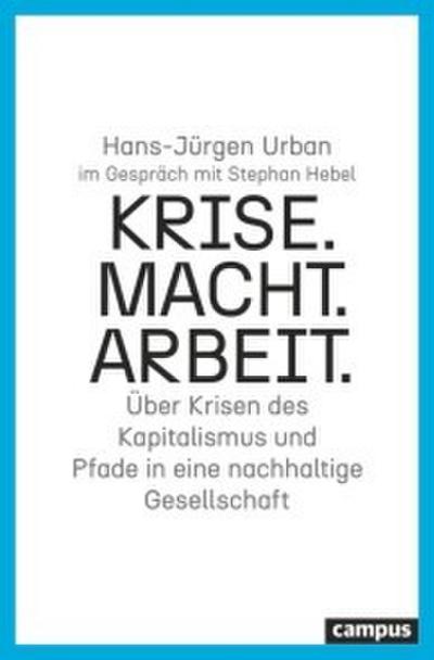Krise. Macht. Arbeit.