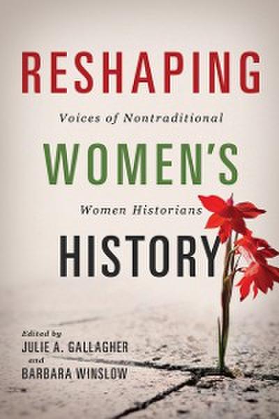 Reshaping Women’s History