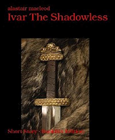 Ivar The Shadowless