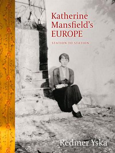 Katherine Mansfield’s Europe