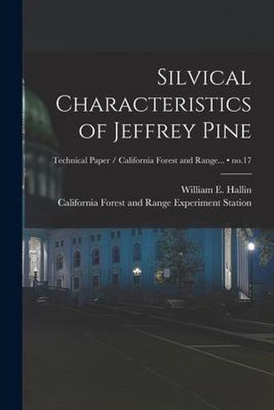 Silvical Characteristics of Jeffrey Pine; no.17