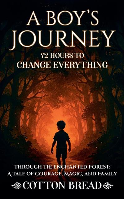 A Boy’s Journey 72 Hours to Change Everything