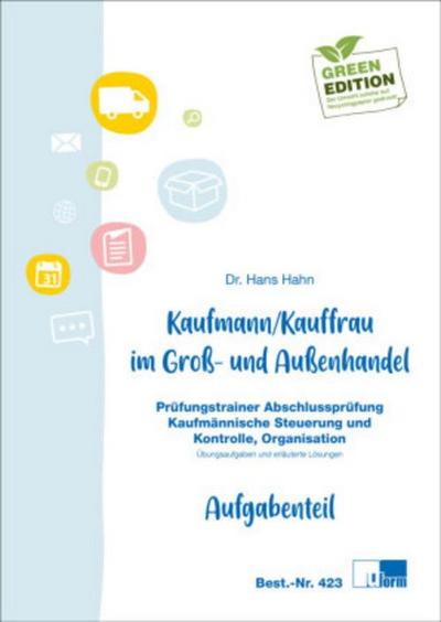 Kaufmann/Kauffrau im Groß- und Außenhandel, Prüfungstrainer Abschlussprüfung, Kaufmännische Steuerung und Kontrolle, Organisation, 3 Bde.