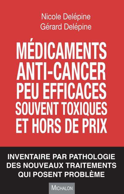 Medicaments peu efficaces, souvent toxiques et hors de prix