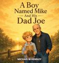 A Boy Named Mike And His Dad Joe